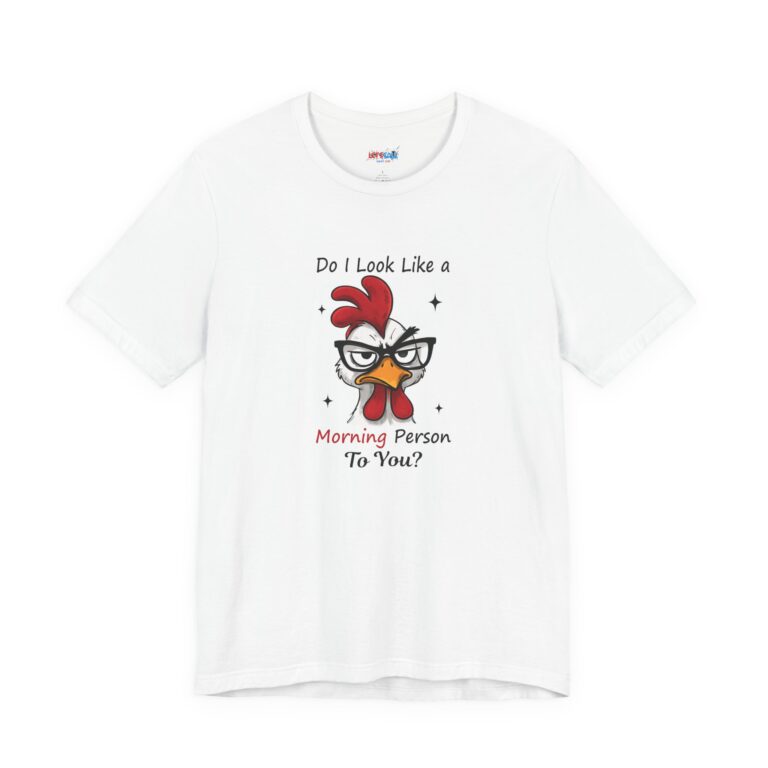 Cinematic studio macro shot of a Bella+Canvas 3001 t-shirt featuring a highly detailed, cheeky rooster illustration with the text "Do I Look Like a Morning Person To You?", highlighting the vibrant ink on the soft cotton.